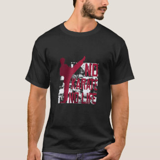 T-shirt Classique Pas de karaté Pas de vie Arts martiaux