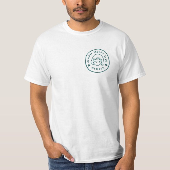 T-shirt classique pour membre du club toujours end (Devant)