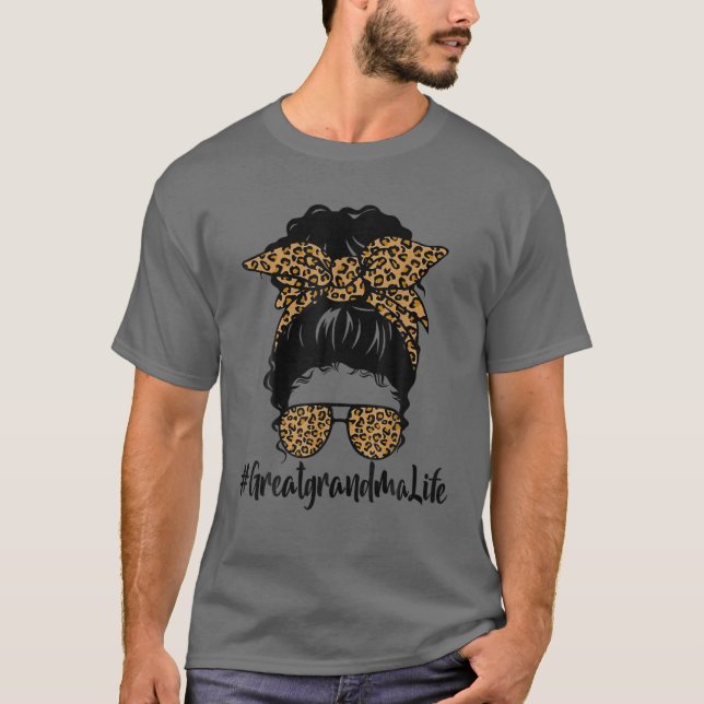 T-shirt Classy Great Grandma Life Messy Bun Leopard Mother (Devant)