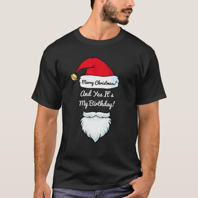T-shirt Classy "Joyeux Noël et oui c'est mon anniversaire" (Devant)