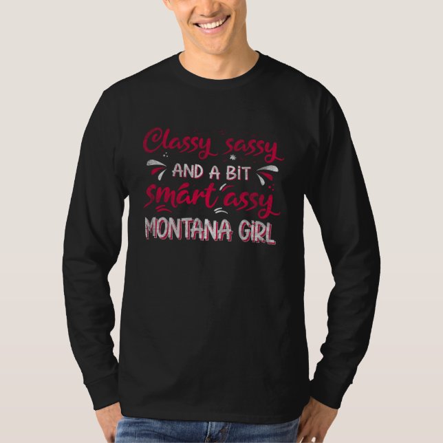 T-shirt Classy Sassi And A Bit Smart Assi Montana Girl (Devant)