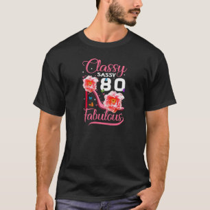 T-shirt Classy Sassy 80 Fabuleux 80E Anniversaire Partie