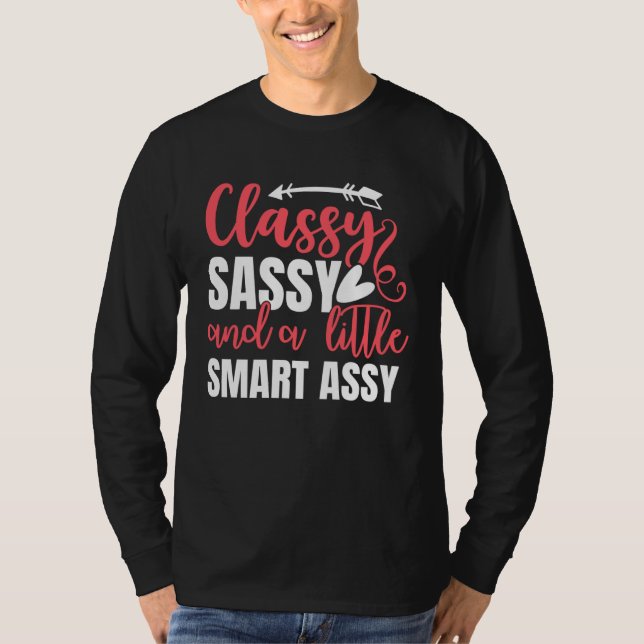 T-shirt Classy Sassy Smart Assy Cute Cheeky Women s Smart  (Devant)