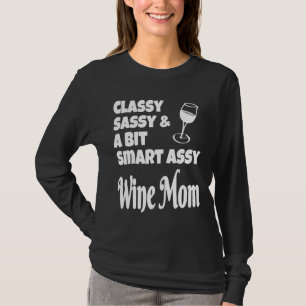 T-shirt Classy Sassy Un Peu Smart Assy Vin Maman