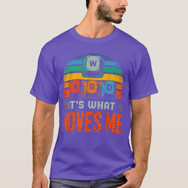 T-shirt Clavier de jeu WASD C'est ce qui me fait bouger PC (Devant)