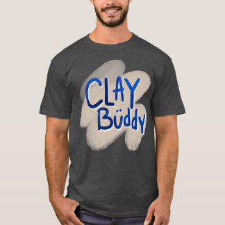 T-shirt Clay buddy