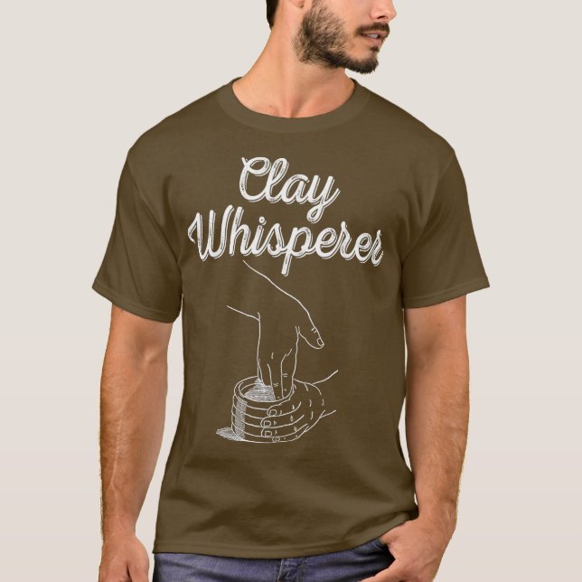 T-shirt Clay Whisperer Funny Céramiques Potterie Pun (Devant)