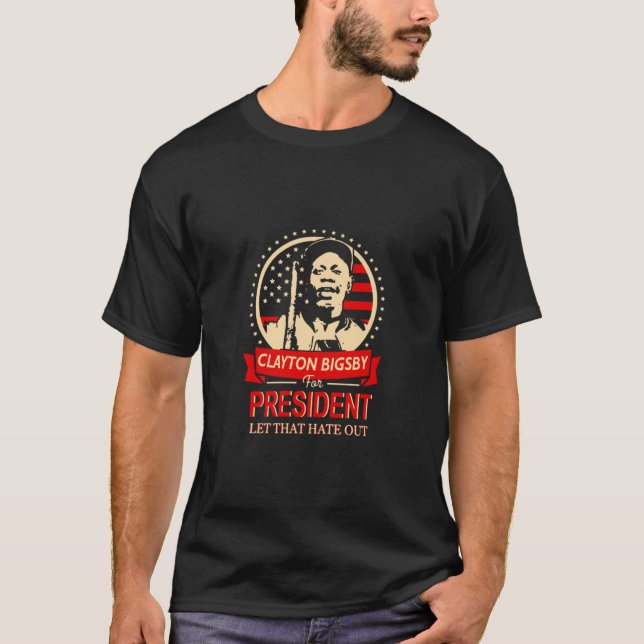 T-shirt Clayton Bigsby, président (Devant)