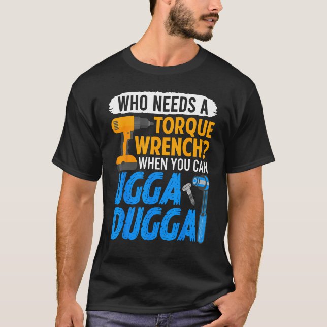 T-shirt Clé dynamométrique  Juste Ugga Dugga Mème Mécanici (Devant)
