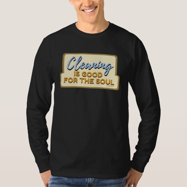 T-shirt Cleaning is Good For The Soul Housekeeper Janitor  (Devant)