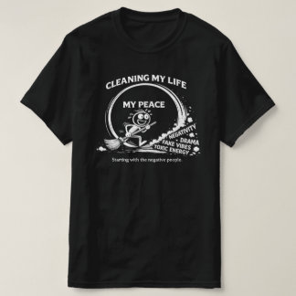 T-shirt Cleaning My Life Peace Advocate - Modern Minimalis