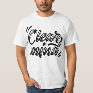 T-shirt "clear mind"