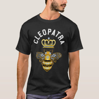 T-shirt Cleopatra Nom Cléopatra Anniversaire Reine Bee Cou