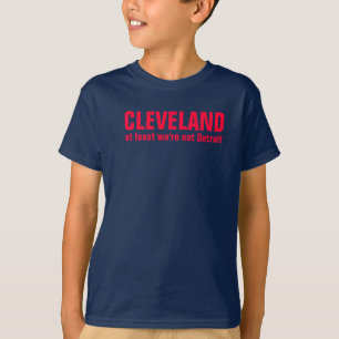 T-shirt Cleveland au moins nous ne sommes pas Detroit