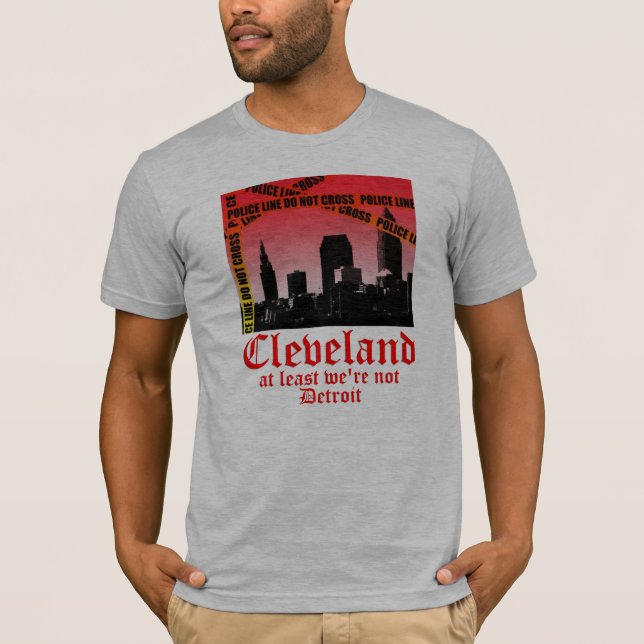 T-shirt Cleveland : au moins nous ne sommes pas Detroit (Devant)