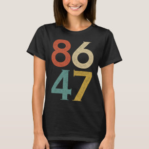 T-shirt Clic Vintage 80s Style 86 47 Anti Trump