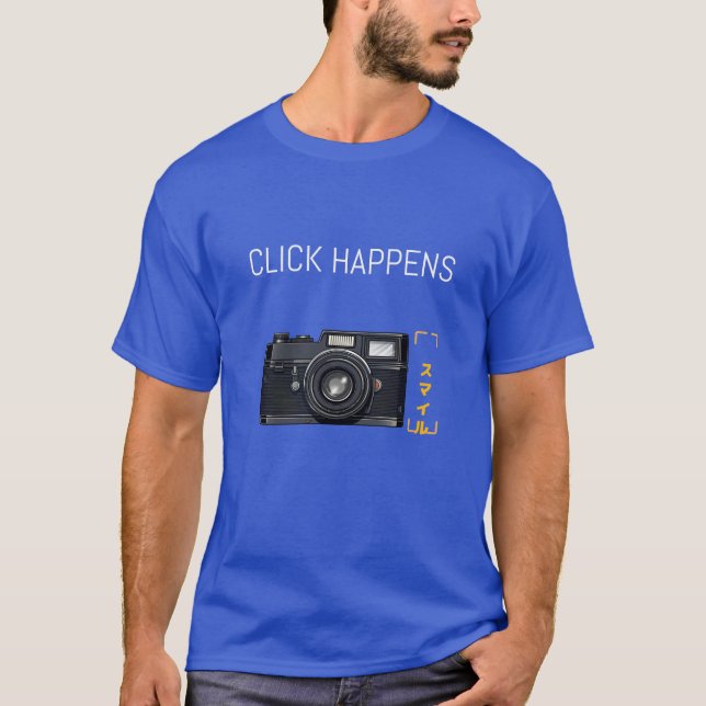 T-shirt "Click Happens" pour l'âme Snap Happy (Devant)