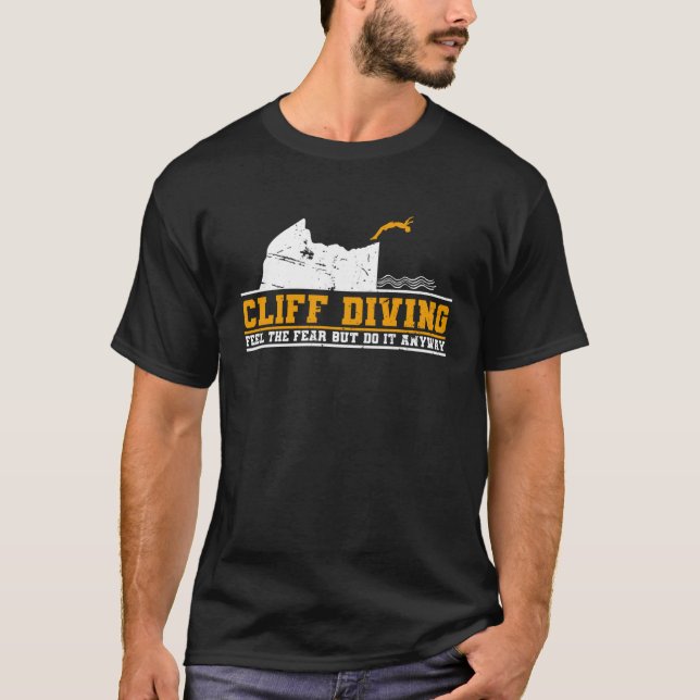 T-shirt Cliff Diving Feel The Fear But Do It Anyway Cliff  (Devant)