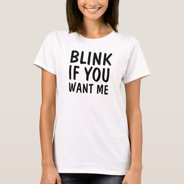 T-shirt Clignotez si vous me voulez (Devant)