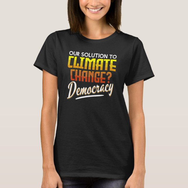 T-shirt Climat Démocratie Sensibilisation Climat Acitivi (Devant)