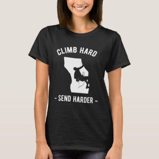 T-shirt Climb Hart Send Harder Climber Sport Climbing Boul