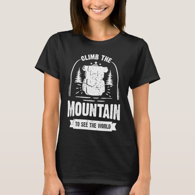 T-shirt Climb The Mountain To See The World Men Women Vint (Devant)