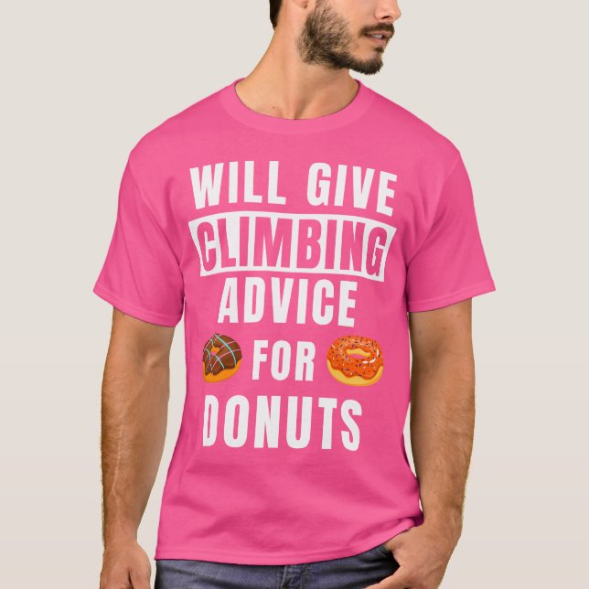 T-shirt Climbing Advice For Donuts Climber Bouldering Funn (Devant)