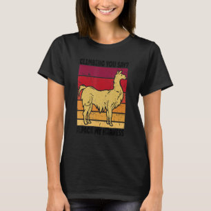 T-shirt Climbing  Climbing You Say Alpaca My Harness