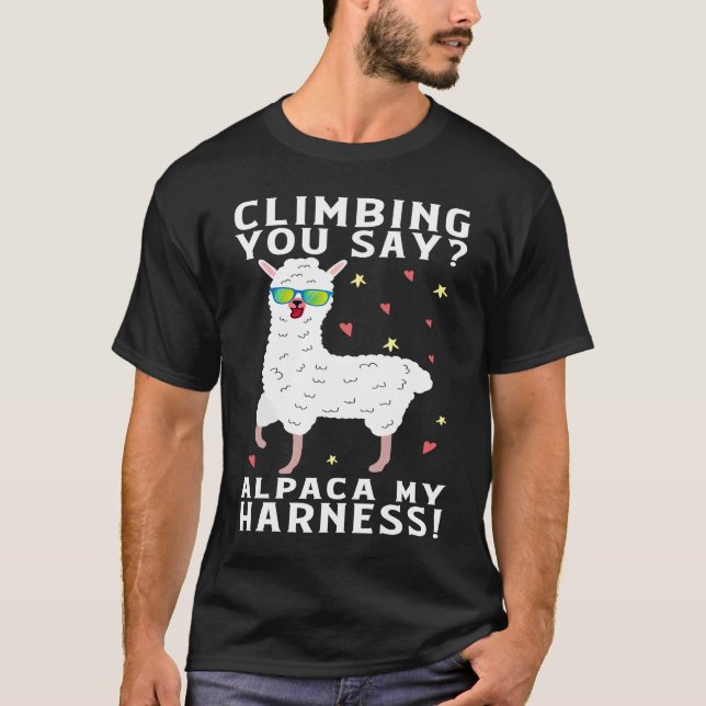 T-shirt Climbing You Say Alpaca My Harness Rock Climbing (Devant)