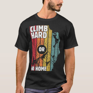 T-shirt Climp hard or go home, hiking lovers