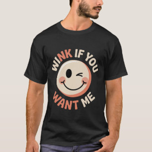 T-shirt Clin d'œil si vous voulez que je sois flirteuse co