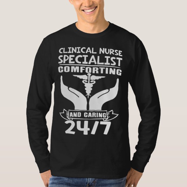 T-shirt Clinical Nurse Specialist Comforting and Caring 24 (Devant)
