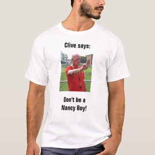 T-shirt Clive dit : Ne soyez pas un garçon de Nancy !