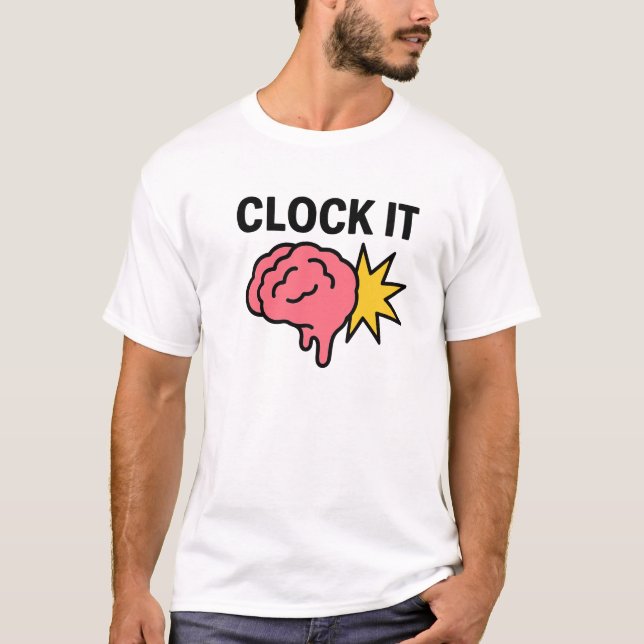 T-shirt Clock it  Brain rot Meme  (Devant)
