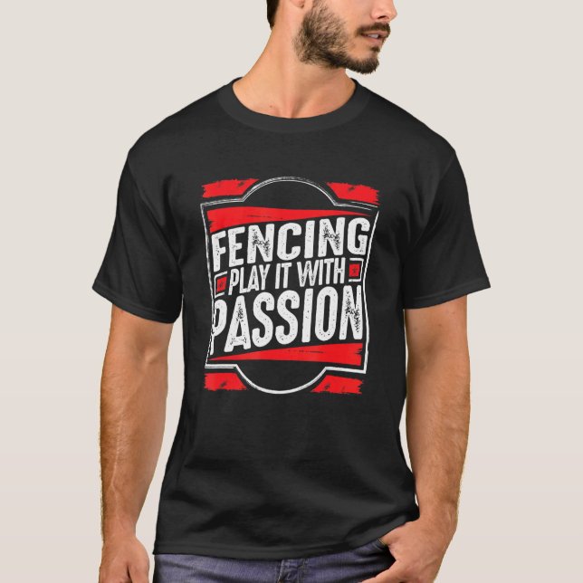 T-shirt Clôture Jouer Avec Passion Inspiration Dit (Devant)