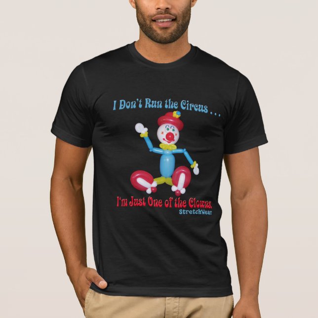 T-shirt Clown de ballon - je ne cours pas le cirque (Devant)