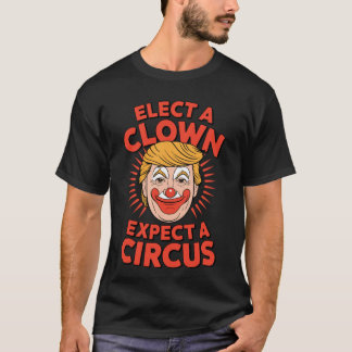 T-shirt Clown Funnyrump Élire Un Clown Attendre Un Cirque