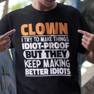 T-shirt Clown J'Essaie De Faire Des Choses Drôle Drôle Dit