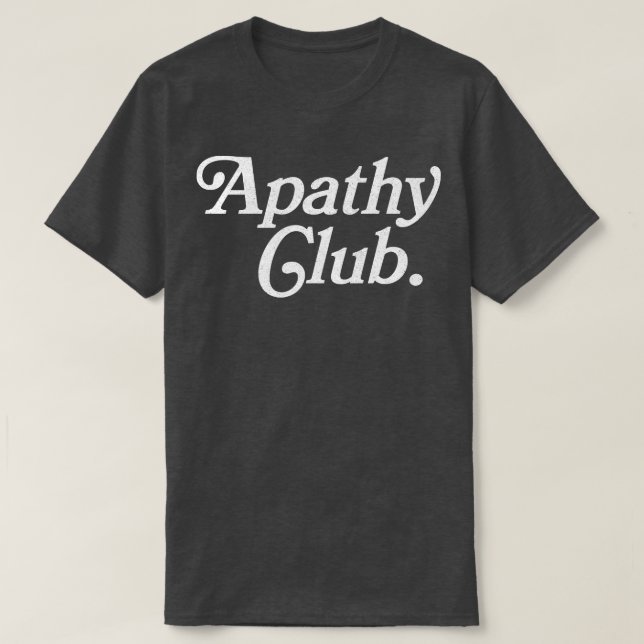 T-shirt Club d'apathie (Design devant)