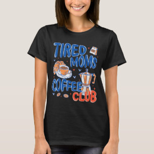 T-shirt Club de Café des Mamans Fatiguées Rétro Drôle de V