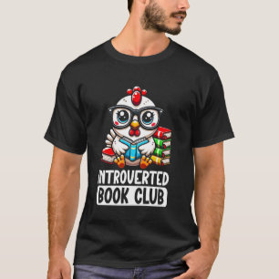 T-shirt Club de lecture introverti amateur de poulet