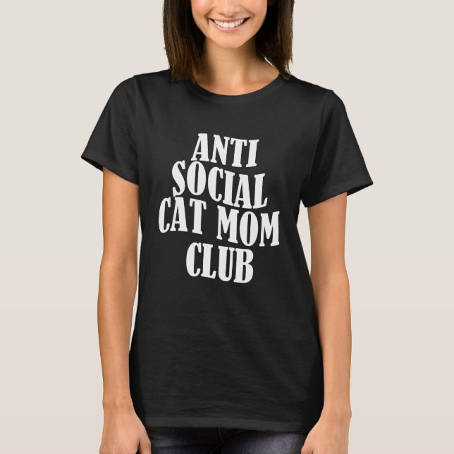 T-shirt Club de maman de chat anti-social 5 (Devant)