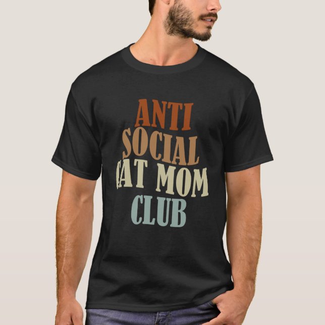 T-shirt Club de maman de chat antisociale (Devant)