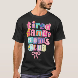 T-shirt Club de mamans de danse fatiguées Maman Maman Bonn