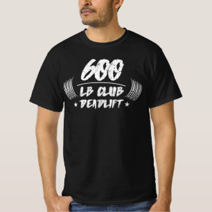 T-Shirt Club Deadlift Squat Banc 600lb
