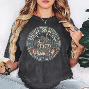 T-shirt Club des Introvertis Déjà à la Maison Badge