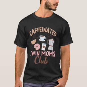 T-shirt Club des mamans de jumeaux caféinées, Vie de maman