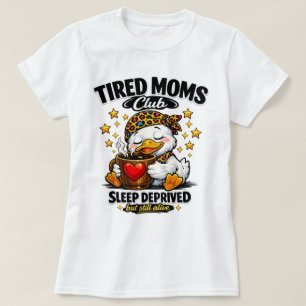 T-shirt Club des mamans fatiguées Canard privé de sommeil 