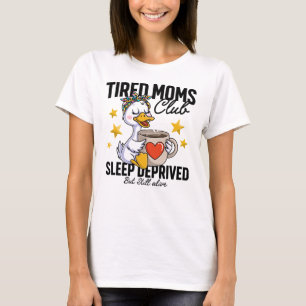 T-shirt Club des mamans fatiguées Canard privé de sommeil 