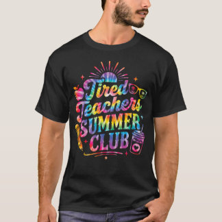 T-shirt Club d'été des enseignants fatigués Professeur drô
